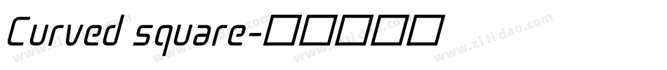 Curved square字体转换